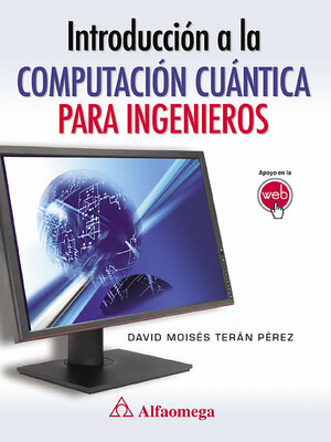 cover image of Introducción a la computación cuántica para ingenieros